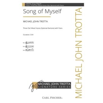 Song of Myself by Trotta Michael John Walt Whitman for 3-Part Mixed and Piano