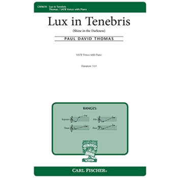 Lux in Tenebris - Shine in the Darkness by Thomas Paul David for SATB and Piano
