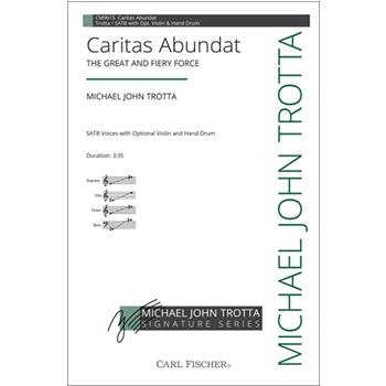 Caritas Abundat - The Great and Fiery Force by Trotta Michael John Hildegard of Bingen for SATB/vlndr