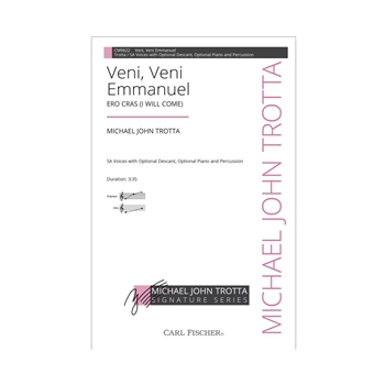 Veni Veni Emmanuel - ERO CRAS - I Will Come by Trotta Michael John for SA and Piano