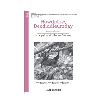 Howdidow deediddleumday Leatherwing Bat by English Folk Song - Courtney Vicki Tucker - for SSA and Piano