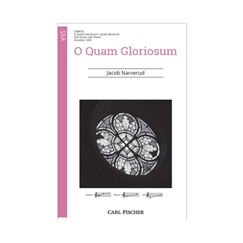 O Quam Gloriosum by Narverud Jacob J for SSA and Piano