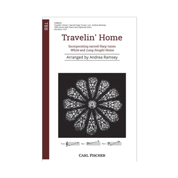 Travelin' Home - Incorporating Sacred Harp Tunes White & Long Sought Home by Sacred Harp Tunes - Ramsey Andrea - Dumas and Priest for TBB and Piano (Sacred Harp Tunes WHITE and LONG SOUGHT HOME)
