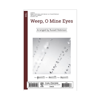 Weep O Mine Eyes by Bennet John - Robinson Russell L - for TBB a cappella