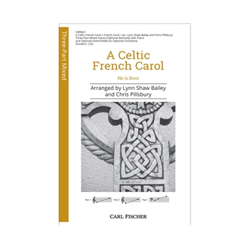 Celtic French Carol - He Is Born by French Carol - Bailey and Pillsbury - for 3-Part Mixed and Piano