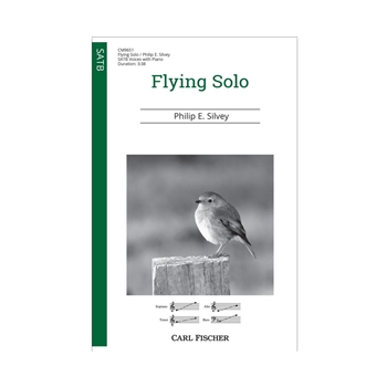 Flying Solo by Silvey Philip for SATB and Piano