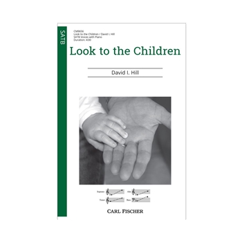 Look to the Children by Hill David for SATB and Piano