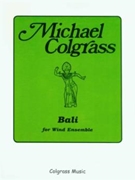 Bali by Colgrass Michael for Concert Band