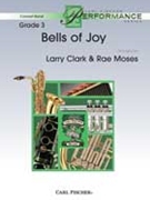 Bells Of Joy by - Clark L / Moses R - for Band / Choir