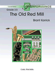 Old Red Mill by Karrick Brant for Full Score