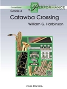Catawba Crossing by Harbinson William for Concert Band