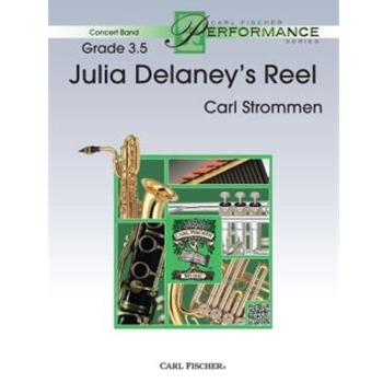 Julia Delaney's Reel by Strommen Carl for Concert Band