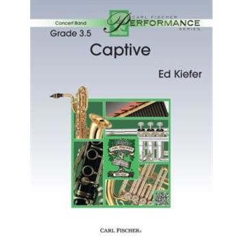 Captive by Kiefer Ed for Concert Band