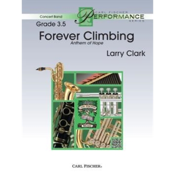 Forever Climbing by Clark Larry for Concert Band