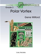 Polar Vortex by Milford Gene for Concert Band