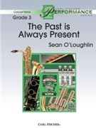 Past is Always Present The by O'Loughlin Sean for Concert Band