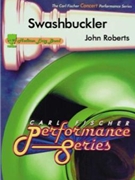 Swashbuckler by Roberts John for Concert Band