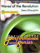 Waves Of The Revolution by O'Loughlin Sean for Concert Band