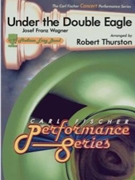 Under The Double Eagle by Wagner Josef Franz - Thurston Robert E - for Concert March