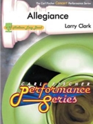 Allegiance by Clark Larry for Concert Band
