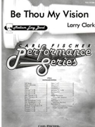 Be Thou My Vision by Clark Larry for Full Score