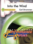 Into The Wind by Strommen Carl for Concert Band