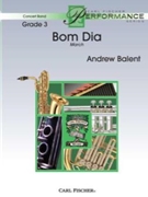 Bom Dia by Balent Andrew - Balent Andrew - for Concert March