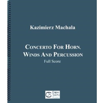 Concerto for Horn Winds and Percussion by Machala Kazimierz for
