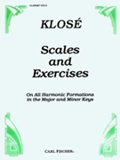 Scales & Exercises On All Harmonic Formations in the Major & Minor Keys by Klose Hyacinthe for Clarinet Method