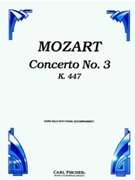 Concerto #3 In E-flat Maj K 447 by Mozart Wolfgang Amadeus for French Horn and Piano