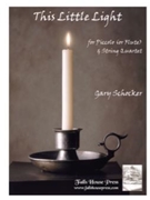 This Little Light For Piccolo (Or Flute) And String Quartet by Schocker Gary for