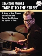 Take It To The Street by Moore Stanton Stanton Moore for Drum Set (w / CD)