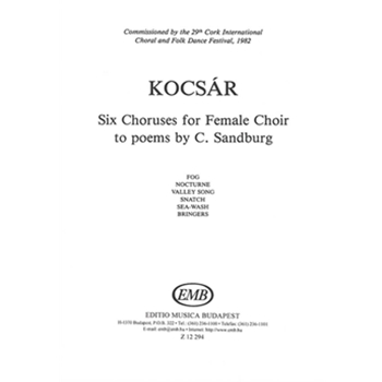 Six Choruses for female choir to poems by Carl Sandburg (1981)
