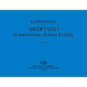 Meditatio in Memoriam Kodaly Zoltan