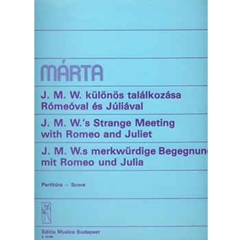 J. M. W.'s Strange Meeting with Romeo and Juliet for harpsichord or piano and five optional instruments