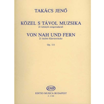 Kozel s tavol muzsika 21 konnyu zongoradarab, op. 111