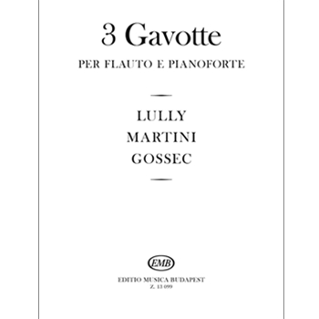 3 GAVOTTE (Lully, Martini, Gossec)