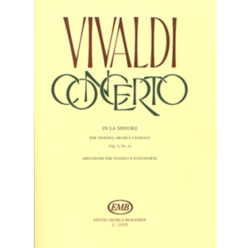 Concerto in la minore per violino, archi e cembalo, op 3, No. 6 RV 356 (F. I. No. 176, P.V. 1)