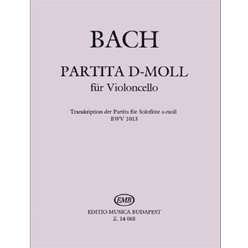 Partita D-Moll fur Violoncello Transkription der Partita fur Soloflote a-moll, BWV 1013