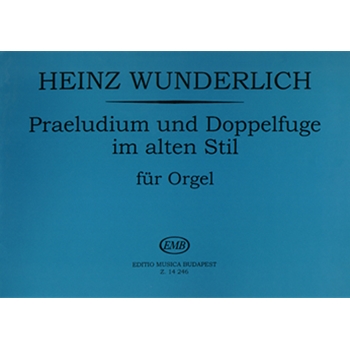 Praeludium und Doppelfuge im alten Stil fur Orgel