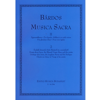 Musica Sacra for female, children's or male voices Vol.II/2 Songs about Jesus, the Blessed Virgin Mary and the saints