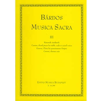 Musica Sacra Vol.III Canons, choral pieces for treble, male or mixed voices