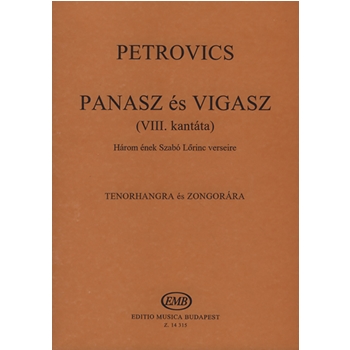 PANASZ es VIGASZ (VIII. kantata) Harom enek Szabo Lorinc verseire tenorhangra es zongorara