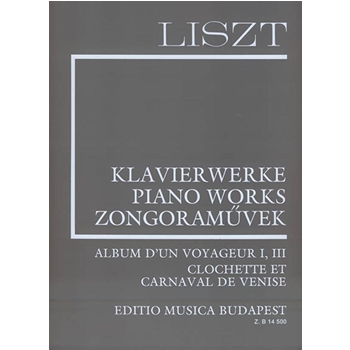 Album d'un voyageur I, III; Clochette et Carnaval de Venise Liszt, Works for Piano Solo, Supplementary vol. 5