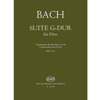 Suite G-Dur fur Flote Transkription der funf Satze aus der Franzosischen Suiten E-Dur, BWV 817