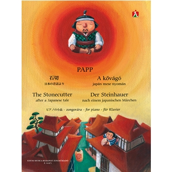 The Stonecutter Thirteen little piano pieces for beginners after a Japanese tale