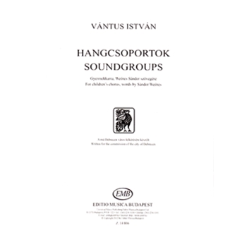 Soundgroups for children's chorus, words by Sandor Weores