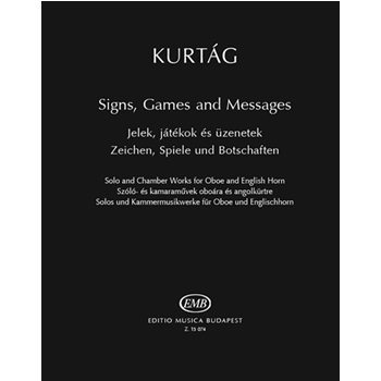 Signs, Games and Messages Solo and Chamber Works for Oboe and Eglish Horn