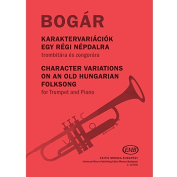 Character variations on an old Hungarian Folksong for Trumpet and Piano