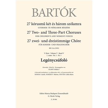 Legenycsufolo 27 Two- and Three-Part Choruses for Children's and Women's Voices , Volume V, No. 1 (BB 111a, 1935)